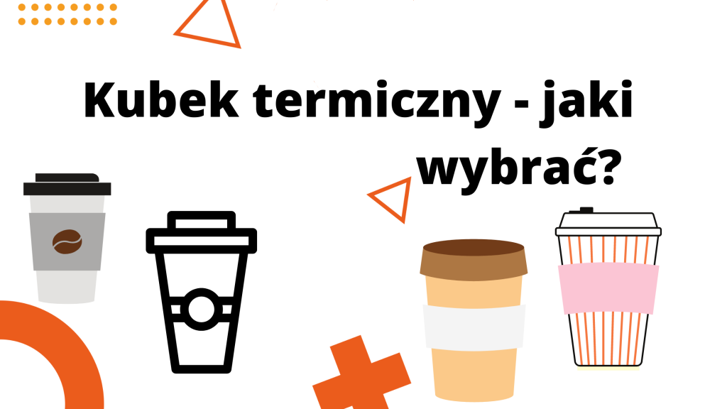 Kubek termiczny – jaki wybrać? Wielki test i ranking kubków Gratisownia.pl
