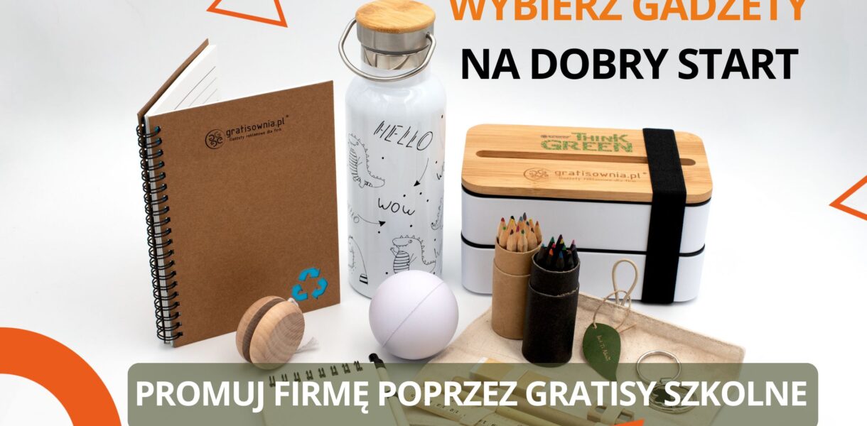 Wyprawka na dobry start: Najlepsze gadżety szkolne i przedszkolne do promocji firmy