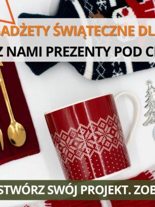 Nowości – Gadżety świąteczne 2024 w promocyjnych cenach! Otrzymaj rabat -10% na wybrane produkty